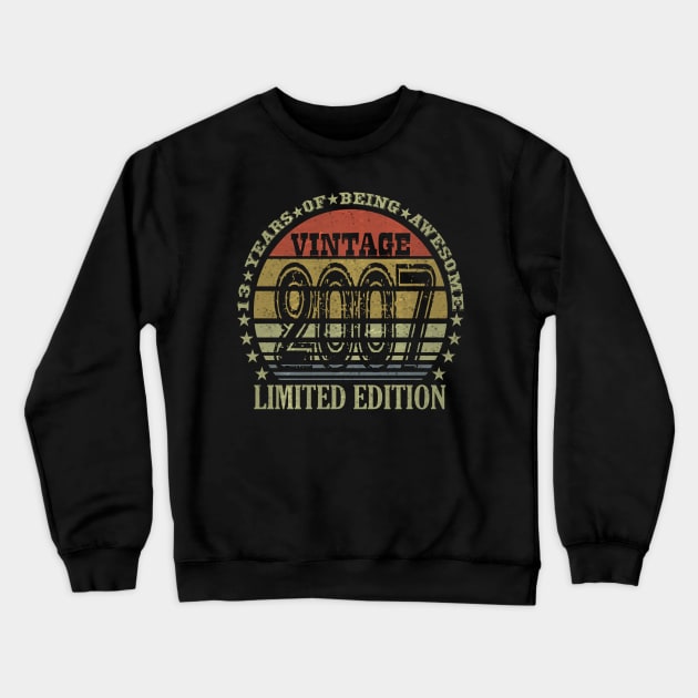 13 Year Old Gifts Vintage 2007 Limited Edition 13th Birthday Crewneck Sweatshirt by sufian